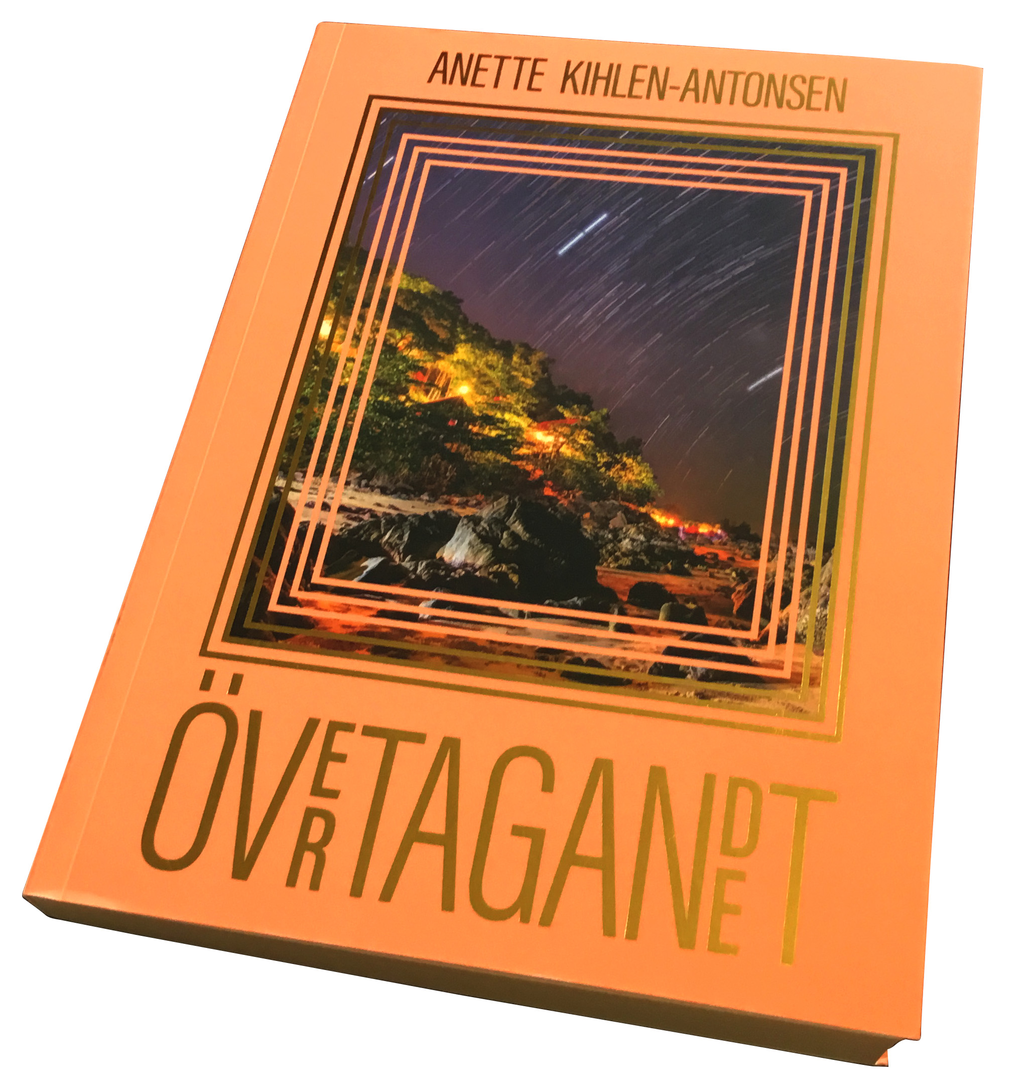 Övertagandet/Anette Kihlen-Antonsen